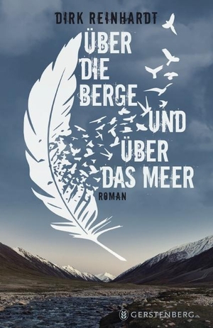 Dirk Reinhardt. Über die Berge und über das Meer. Gerstenberg Verlag, 2019.