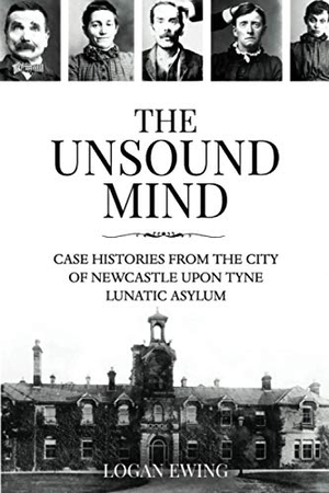 Ewing. The Unsound Mind. Consilience Media, 2021.