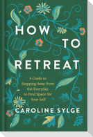 How to Retreat