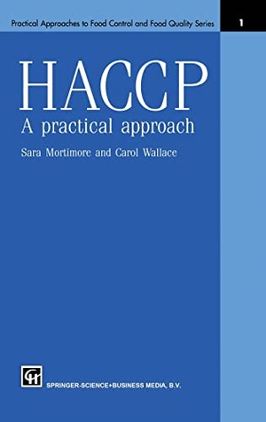 Mortimore, S E / Mortimore, Sara et al. Haccp - A Practical Approach. Springer, 1995.