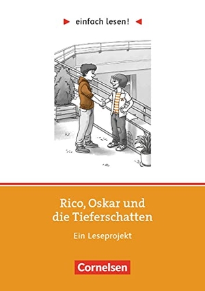 Witzmann, Cornelia. Rico, Oskar und die Tieferschatten - Niveau 1. Ein Leseprojekt nach dem gleichnamigen Jugendbuch von Andreas Steinhöfel. Arbeitsbuch mit Lösungen. Cornelsen Verlag GmbH, 2021.