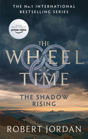 Jordan, Robert. The Shadow Rising - Book 4 of the Wheel of Time (Now a major TV series). Little, Brown Book Group, 2021.