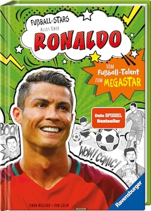 Mugford, Simon. Fußball-Stars - Alles über Ronaldo. Vom Fußball-Talent zum Megastar - Vom Fußball-Talent zum Megastar. Ravensburger Verlag, 2024.