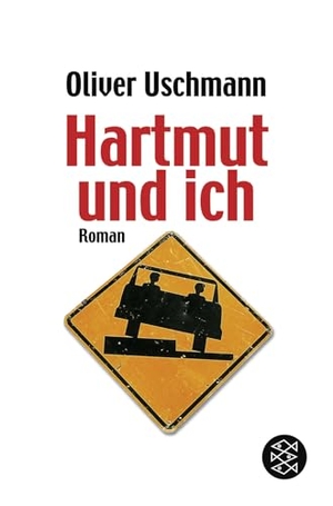 Uschmann, Oliver. Hartmut und ich - Roman. S. Fischer Verlag, 2005.