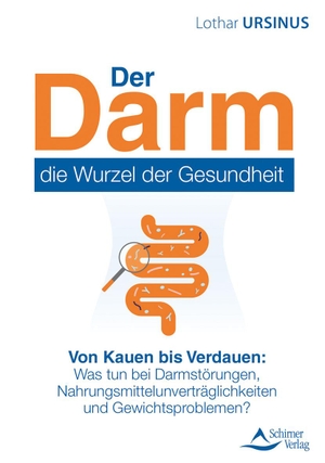 Ursinus, Lothar. Der Darm - die Wurzel der Gesundheit - Von Kauen bis Verdauen: Was tun bei Darmstörungen, Nahrungsmittelunverträglichkeiten und Gewichtsproblemen?. Schirner Verlag, 2022.