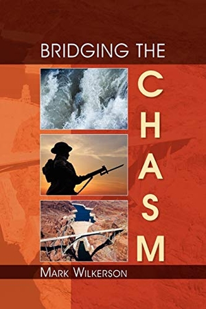 Wilkerson, Mark. Bridging the Chasm. Xlibris, 2011.