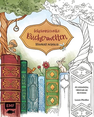 Pfeiffer, Leoni. Geheimnisvolle Bücherwelten - Entdecke über 40 traumhafte Motive und ihre Geschichten zum Ausmalen: Mit Literaturwissen, Farbenlehre und Maltechniken. Edition Michael Fischer, 2023.