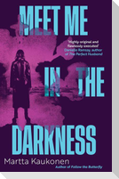 Meet Me in the Darkness