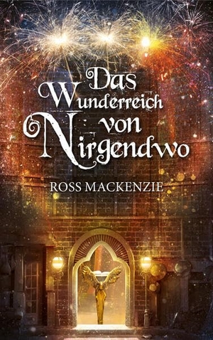 Mackenzie, Ross. Das Wunderreich von Nirgendwo. Freies Geistesleben GmbH, 2017.