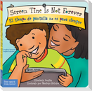 Screen Time Is Not Forever / El Tiempo de Pantalla No Es Para Siempre Board Book