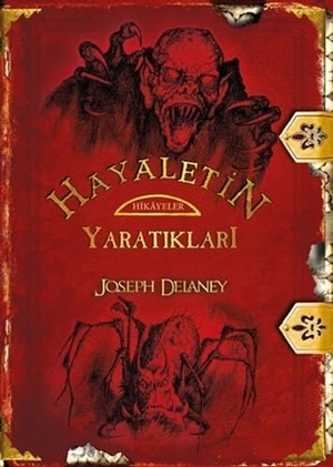 Delaney, Joseph. Hayaletin Yaratiklari. Tudem Yayinlari - Kültür, 2015.