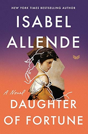 Allende, Isabel. Daughter of Fortune. Harper Perennial, 2020.