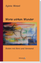 Worte wirken Wunder