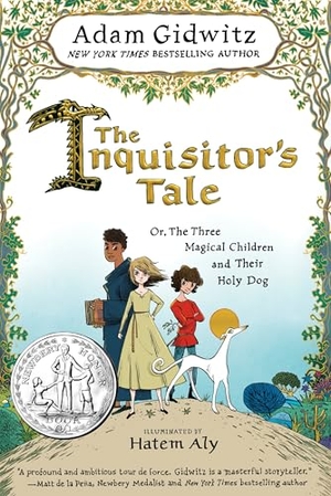 Gidwitz, Adam. The Inquisitor's Tale - Or, the Three Magical Children and Their Holy Dog. Penguin Young Readers Group, 2016.