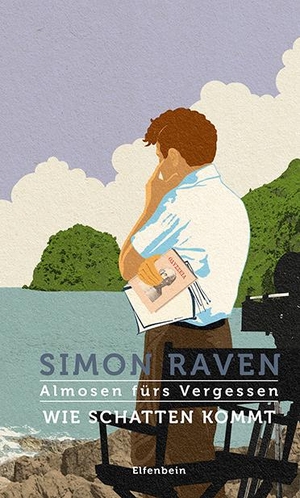 Raven, Simon. Almosen fürs Vergessen / Wie Schatten kommt - Roman. Elfenbein Verlag, 2023.