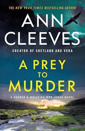 Cleeves, Ann. A Prey to Murder - A George & Molly Palmer-Jones Novel. St. Martin's Publishing Group, 2025.