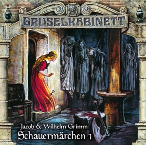 Grimm, Jacob u. Wilhelm. Gruselkabinett - Folge 190 - Schauermärchen 1. Hörspiel.. Lübbe Audio, 2024.