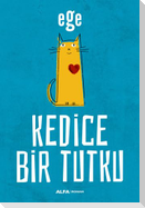 Kedice Bir Tutku