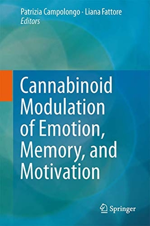 Fattore, Liana / Patrizia Campolongo (Hrsg.). Cannabinoid Modulation of Emotion, Memory, and Motivation. Springer New York, 2015.