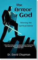The Armor of God: Winning the Spiritual Battle
