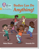 Bodies Can Do Anything