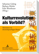 Kulturrevolution als Vorbild