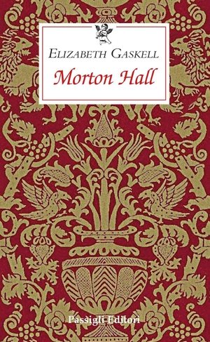 Gaskell, Elizabeth. Morton Hall. Passigli, 2026.