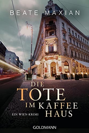 Maxian, Beate. Die Tote im Kaffeehaus - Ein Wien-Krimi. Goldmann TB, 2021.