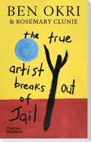 The True Artist Breaks out of Jail