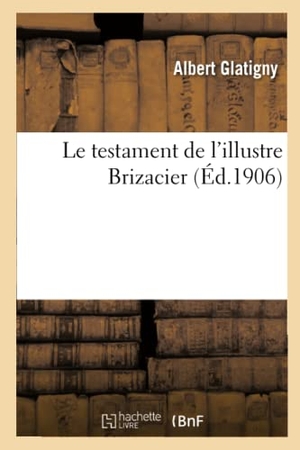 Glatigny, Albert / Le Minihy de La Villehervé, Robert et al. Le testament de l'illustre Brizacier. Hachette Livre, 2019.