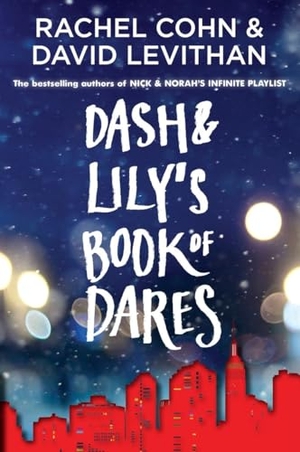 Cohn, Rachel / David Levithan. Dash & Lily's Book of Dares. Random House LLC US, 2011.