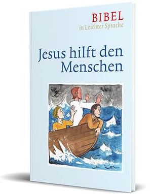 Bauer, Dieter / Ettl, Claudio et al. Jesus hilft den Menschen - Bibel in leichter Sprache. Katholisches Bibelwerk, 2018.