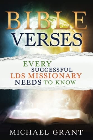 Grant, Michael. Bible Verses Every Successful Lds Missionary Needs to Know. Cedar Fort, 2018.
