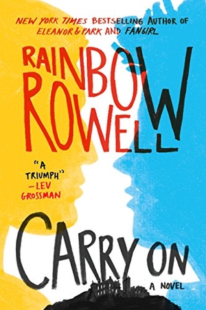 Rowell, Rainbow. Carry on. Gale, a Cengage Group, 2015.