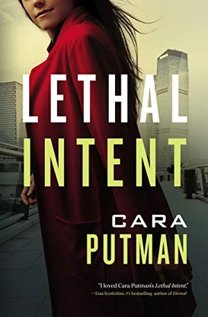 Putman, Cara C. Lethal Intent. Thomas Nelson, 2021.