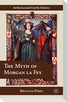 The Myth of Morgan La Fey