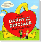 Danny and the Dinosaur: First Valentine's Day