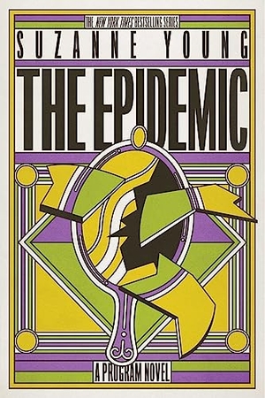 Young, Suzanne. The Epidemic - A Program Novel. Simon & Schuster Books for Young Readers, 2023.