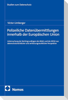 Polizeiliche Datenübermittlungen innerhalb der Europäischen Union