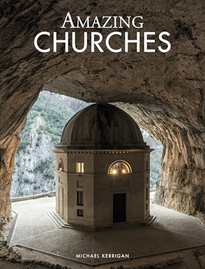 Kerrigan, Michael. Amazing Churches. Amber Books, 2026.