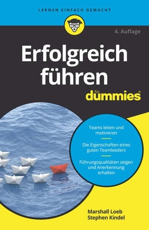 Loeb, Marshall / Stephen Kindel. Erfolgreich führen für Dummies. Wiley-VCH GmbH, 2020.