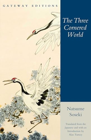 Soseki, Natsume. The Three Cornered World. Skyhorse Publishing, 1988.