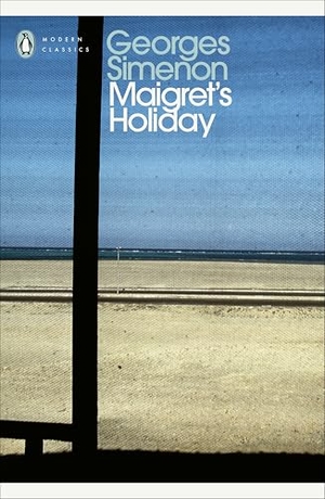 Simenon, Georges. Maigret's Holiday - Inspector Maigret. Penguin Books Ltd, 2016.