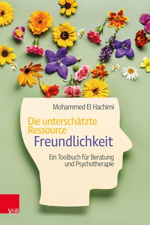 El Hachimi, Mohammed. Die unterschätzte Ressource Freundlichkeit - Ein Toolbuch für Beratung und Psychotherapie. Vandenhoeck + Ruprecht, 2026.