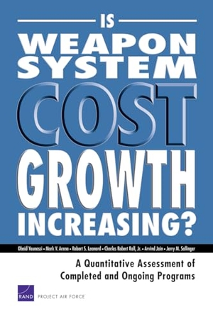Younossi, Obaid / Arena, Mark V et al. Is Weapon System Cost Growth Increasing? - A Quantitative Assessment of Completed and Ongoing Programs. RAND Corporation, 2007.