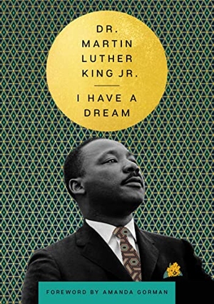 King, Martin Luther. I Have a Dream. HarperCollins Publishers Inc, 2022.