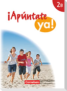 ¡Apúntate! - ¡Apúntate ya! - Differenzierende Schulformen - Band 2B - Schülerbuch