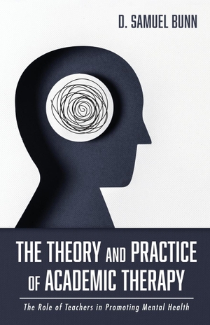 Bunn, D Samuel. The Theory and Practice of Academic Therapy. Wipf & Stock Publishers, 2021.