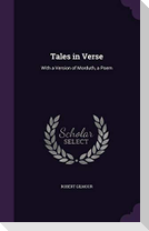 Tales in Verse: With a Version of Morduth, a Poem