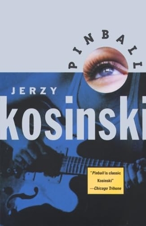 Kosinski, Jerzy. Pinball. Grove Atlantic, Inc., 1996.
